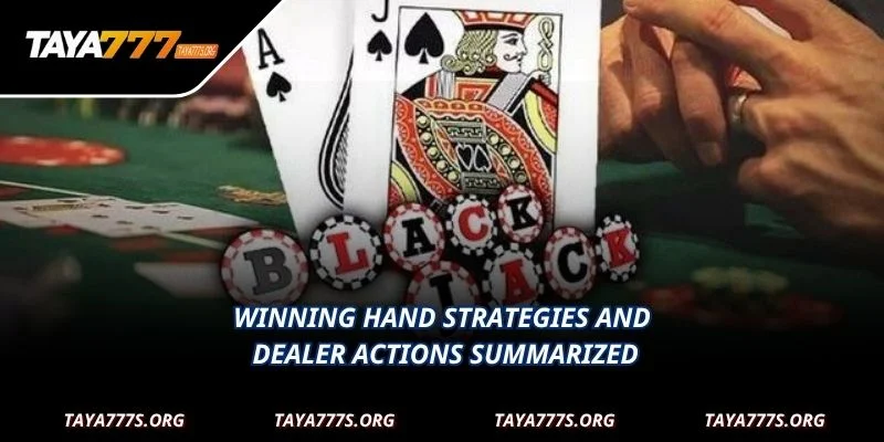 Winning hand strategies and dealer actions summarized