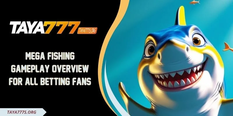 Mega Fishing Gameplay Overview For All Betting Fans