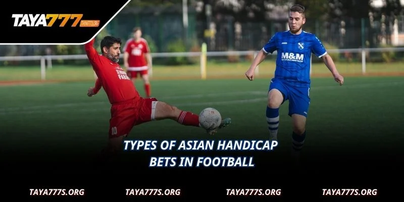 Types of Asian Handicap bets in football