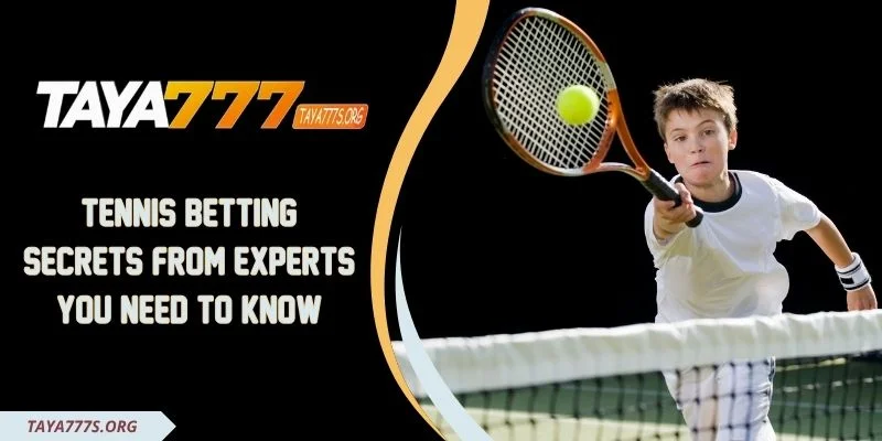 Tennis Betting Secrets From Experts You Need To Know