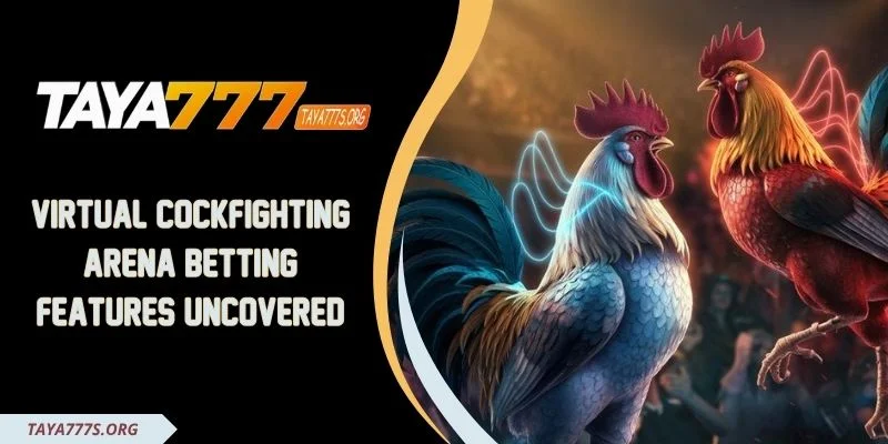 Virtual Cockfighting Arena Betting Features Uncovered