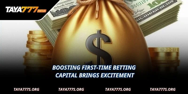 Boosting first-time betting capital brings excitement