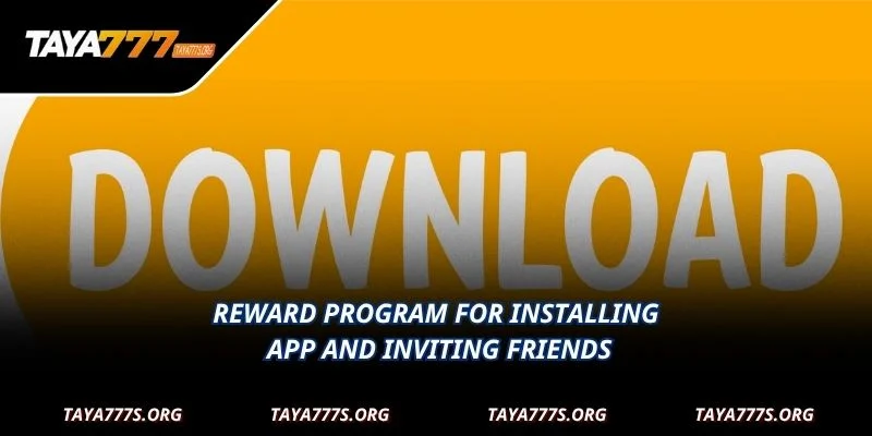 Reward program for installing app and inviting friends