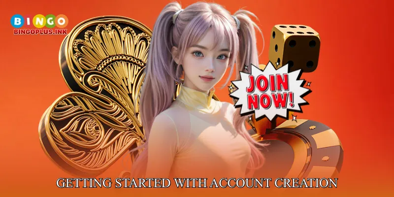 Getting Started With Account Creation