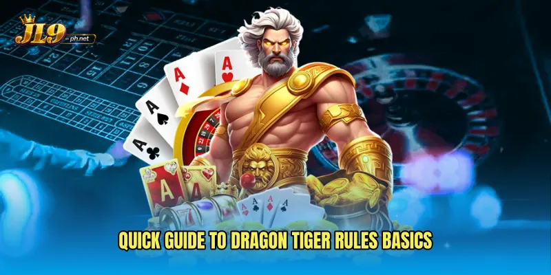 Quick guide to Dragon Tiger Rules basics