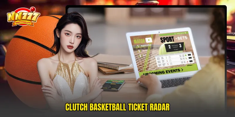 Clutch basketball ticket radar
