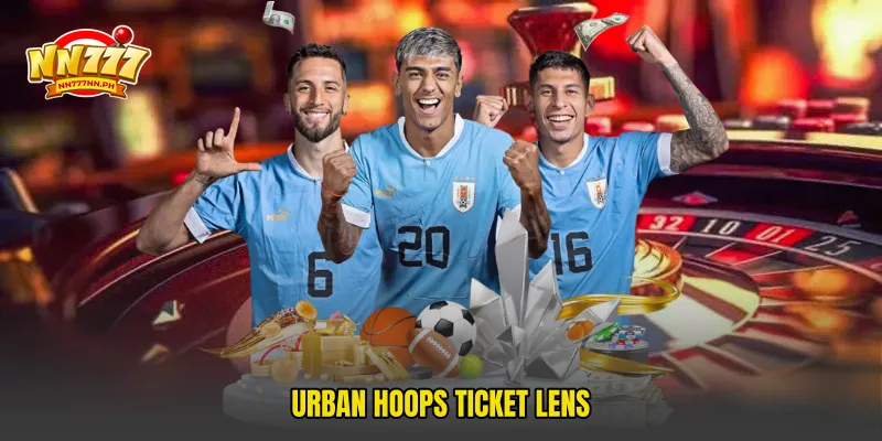 Urban hoops ticket lens